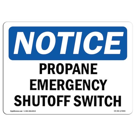 Signmission OSHA Notice Sign, 18" H, 24" W, Rigid Plastic, Propane Emergency Shutoff Switch Sign, Landscape OS-NS-P-1824-L-17888